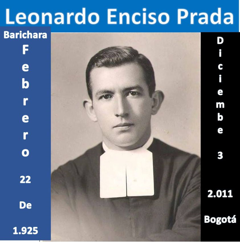 Hno. Andrés Leonardo Enciso Prada, de las Escuelas Cristianas, nació en Barichara, Santander, un 22 de febrero